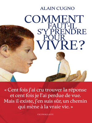 cover image of Comment faut-il s'y prendre pour vivre ?